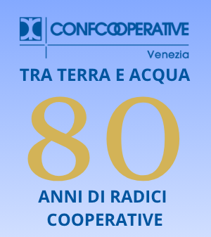 80° ANNIVERSARIO DI CONFCOOPERATIVE VENEZIA